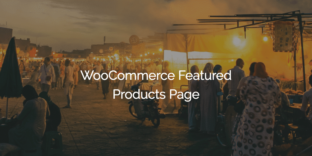WooCommerce Featured Products Page